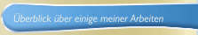 Überblick über einige meiner Arbeiten